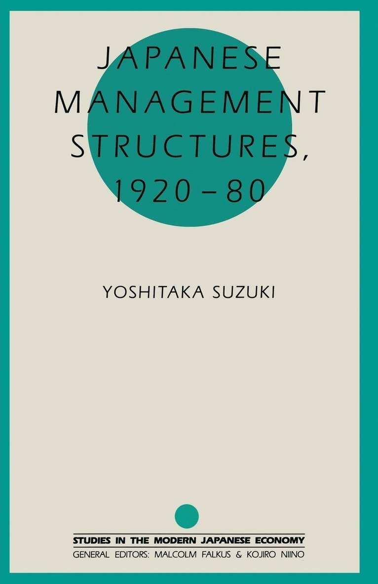 Japanese Management Structures, 1920-80 1