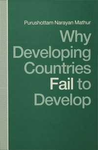 bokomslag Why Developing Countries Fail to Develop