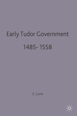 bokomslag Early Tudor Government, 1485-1558