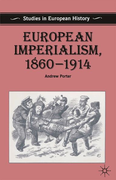 Andrew Porter - European Imperialism, 1860-1914, Häftad