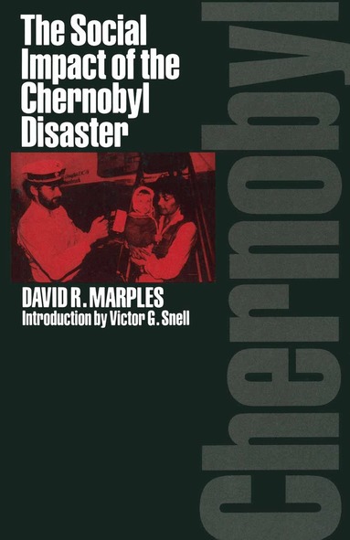 David R. Marples - Social Impact of the Chernobyl Disaster, Häftad