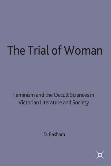 D. Basham - Trial of Woman, Inbunden