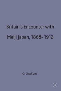 bokomslag Britain's Encounter with Meiji Japan, 1868-1912