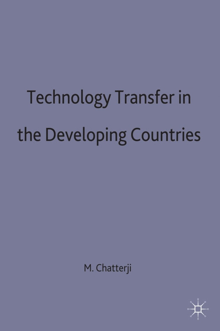 Manas Chatterji, Chatterji, Manas Chatterji - Technology Transfer in the Developing Countries, Inbunden