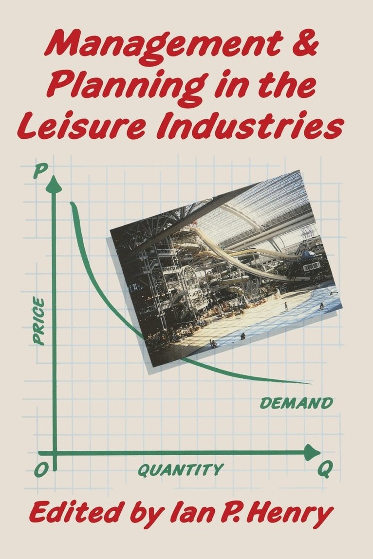 Management and Planning in the Leisure Industries 1
