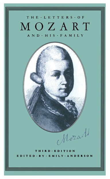 Wolfgang Amadeus Mozart, Stanley Sadie, Fiona Smart, Emily Anderson - Letters of Mozart and his Family, Häftad