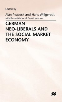 bokomslag German Neo-Liberals and the Social Market Economy