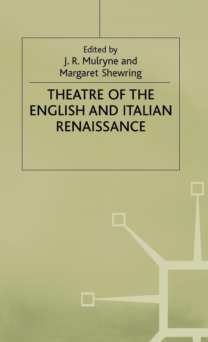 Theatre of the English and Italian Renaissance 1