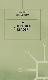 bokomslag A John Hick Reader