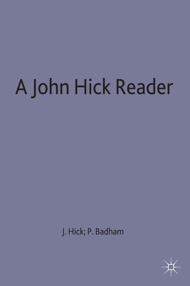 J. Hick, P. Badham - John Hick Reader, Inbunden