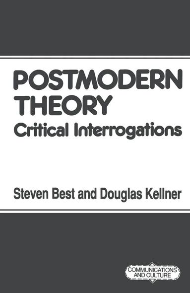 Steven Best, Douglas Kellner - Postmodern Theory, Häftad