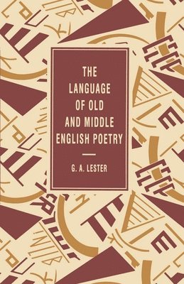 G. A. Lester, G.A. Lester - The Language of Old and Middle English Poetry, Häftad
