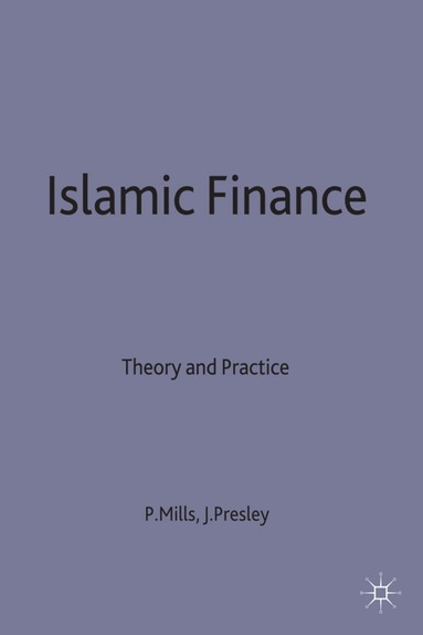 P. Mills, J. Presley - Islamic Finance, Inbunden