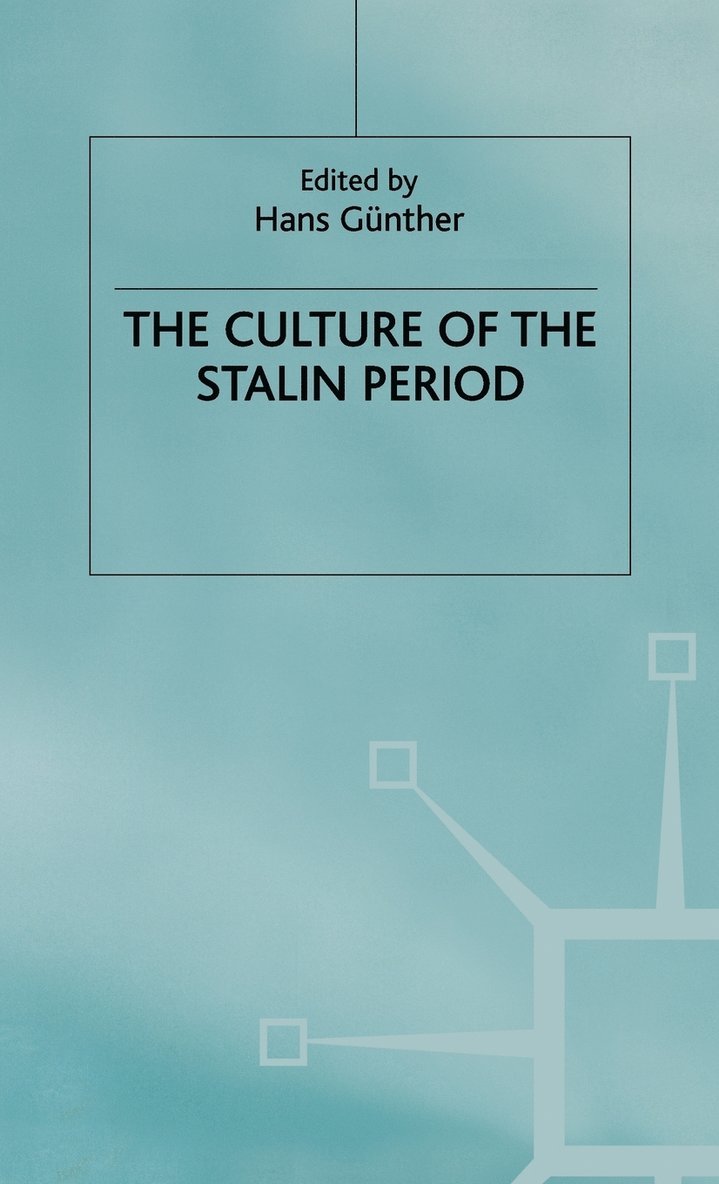 Gunther, Hans Gunther - Culture of the Stalin Period, Inbunden