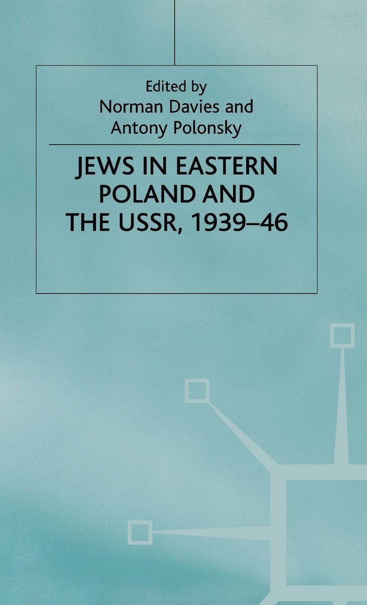 Susan Bridgewater, Glyn Ed. Davies, Norman Davies, Antony Polonsky - Jews in Eastern Poland and the USSR, 1939-46, Inbunden