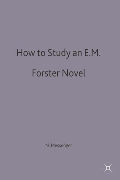 Nigel Messenger - How to Study an E. M. Forster Novel, Häftad