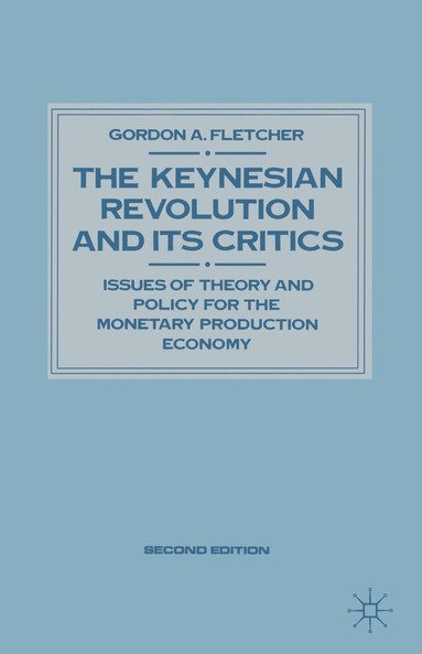bokomslag Keynesian Revolution and Its Critics
