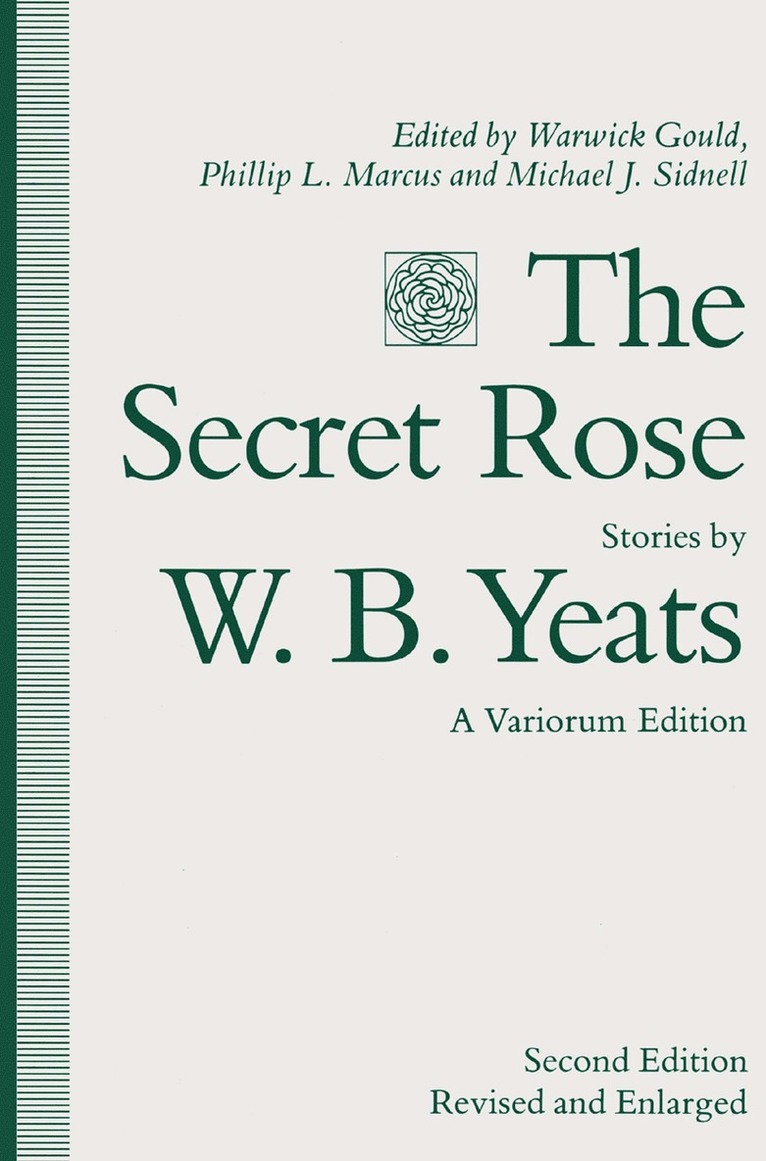 The Secret Rose, Stories by W. B. Yeats: A Variorum Edition 1