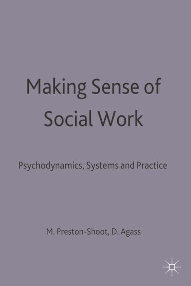 Dick Agass, Michael Preston-Shoot - Making Sense of Social Work, Häftad