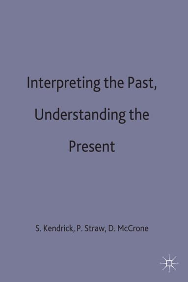 bokomslag Interpreting the Past, Understanding the Present