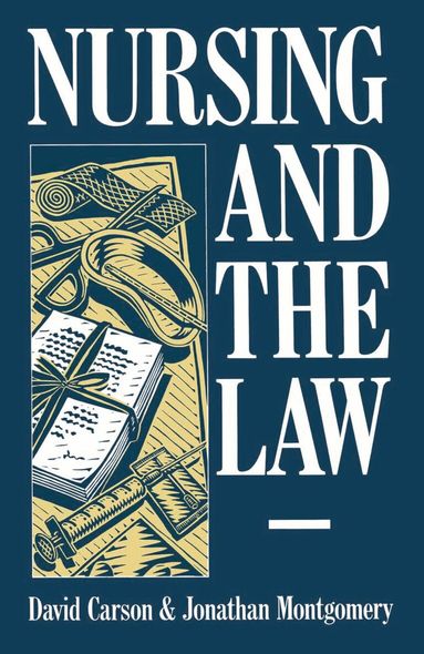 David Carson, Jonathan Montgomery - Nursing and the Law, Häftad