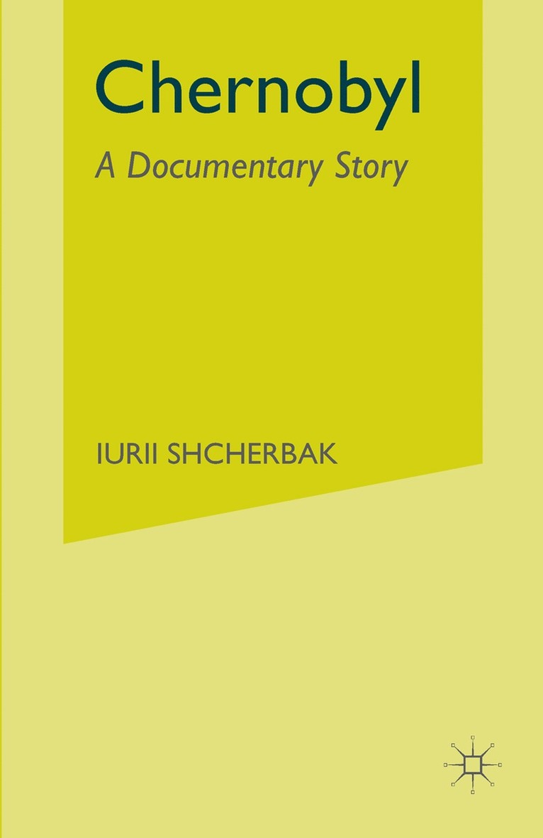 Iurii Shcherbak, trans Ian Press, Trans Ian Press - Chernobyl: A Documentary Story, Häftad