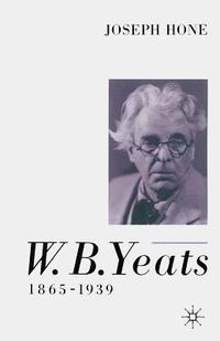 bokomslag W. B. Yeats, 18651939