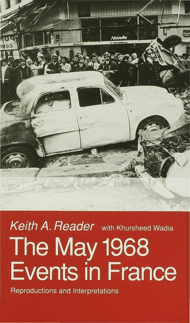 Keith A. Reader, Khursheed Wadia - May 1968 Events in France, Inbunden