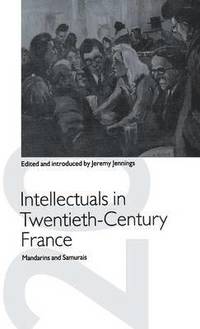 bokomslag Intellectuals in Twentieth-Century France