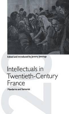 Intellectuals in Twentieth-Century France 1