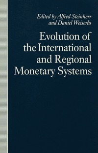 bokomslag Evolution of the International and Regional Monetary Systems