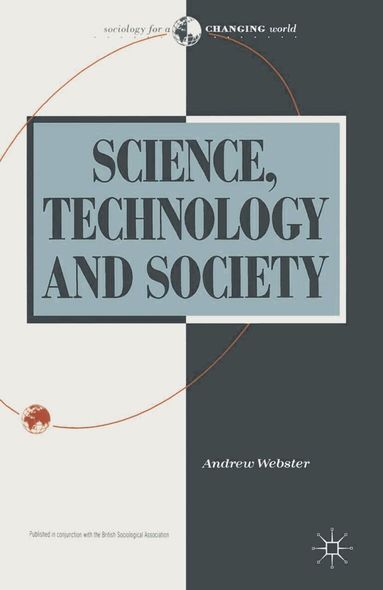 Andrew Webster - Science, Technology and Society, Inbunden