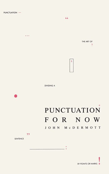 J. McDermott - Punctuation for Now, Häftad