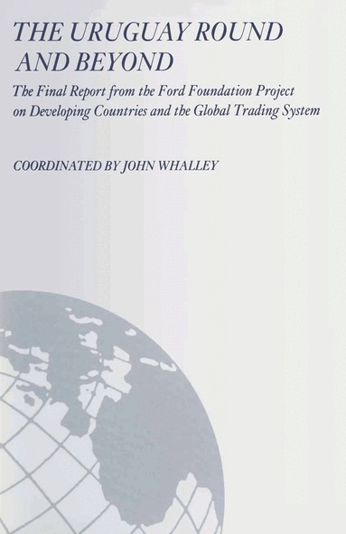 John Whalley - Uruguay Round and Beyond, Häftad