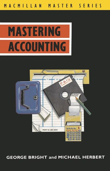 George Bright, Michael Herbert - Mastering Accounting, Häftad