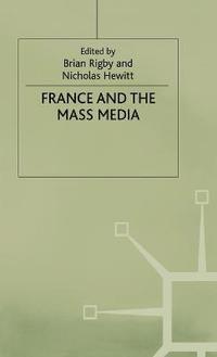 bokomslag France and the Mass Media