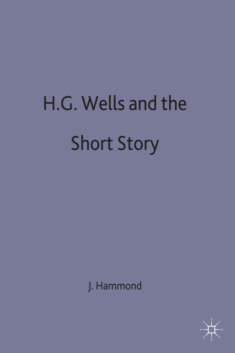 J. Hammond, J. R. Hammond, Hammond J. R. - H.G. Wells and the Short Story, Inbunden