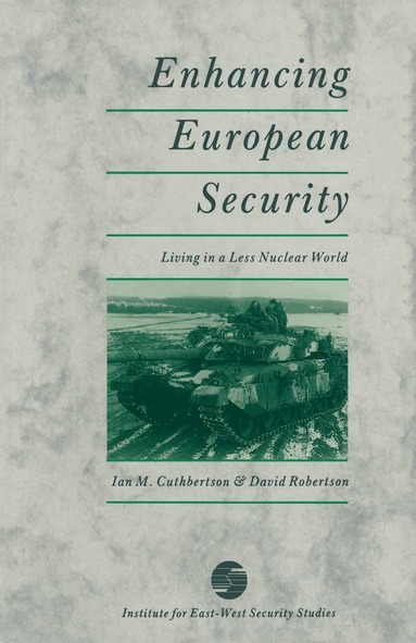 Ian M. Cuthbertson, David Robertson - Enhancing European Security, Häftad