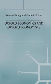 bokomslag Oxford Economics And Oxford Economists