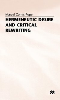 bokomslag Hermeneutic Desire and Critical Rewriting