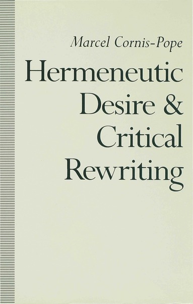 bokomslag Hermeneutic Desire and Critical Rewriting