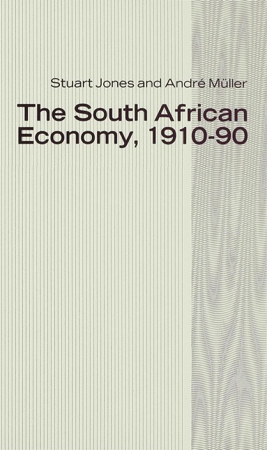 H.S. Jones, Andre Muller - South African Economy, 1910–90, Inbunden