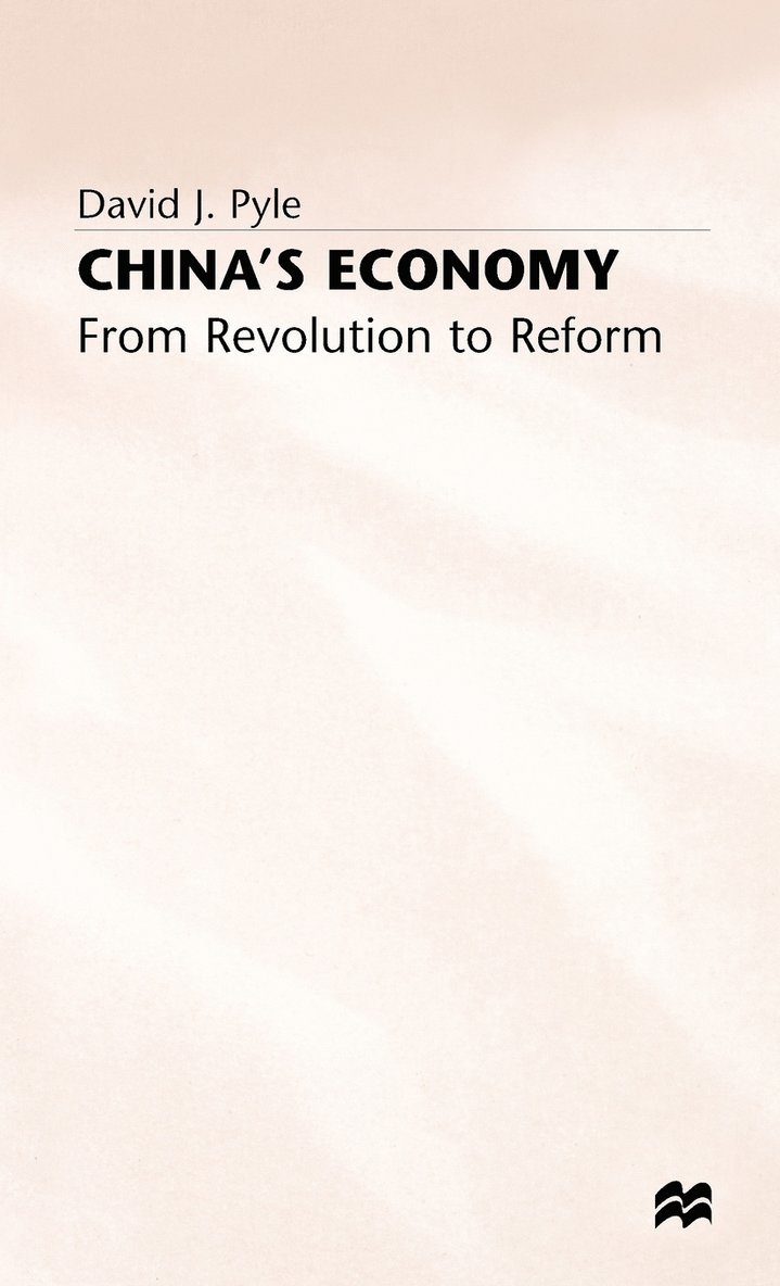 David J. Pyle, David J. (Dean Pyle, Pyle, David J Pyle - China’s Economy, Inbunden