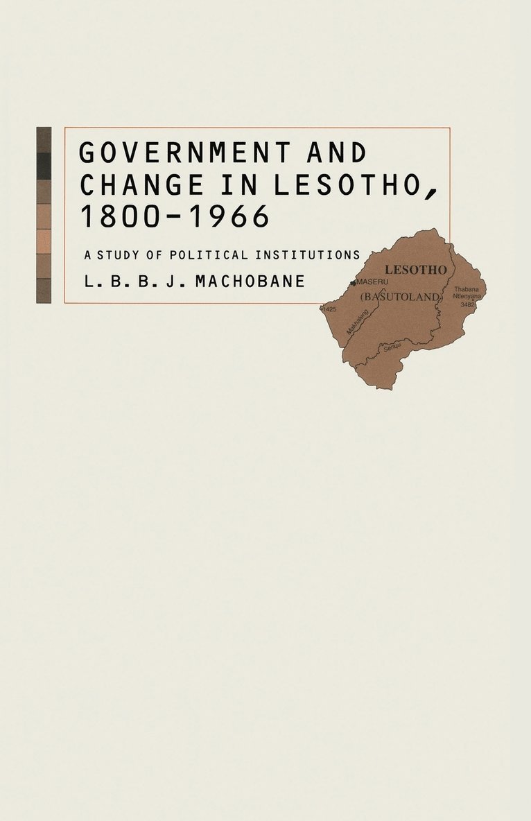 Government and Change in Lesotho, 1800-1966 1
