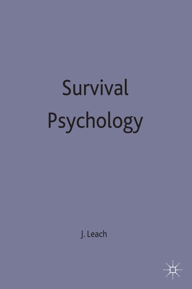 J. Leach - Survival Psychology, Häftad