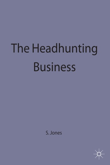 Stephanie Jones - Headhunting Business, Inbunden