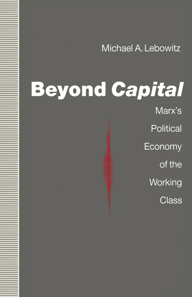 Beyond Capital: Marx's Political Economy of the Working Class