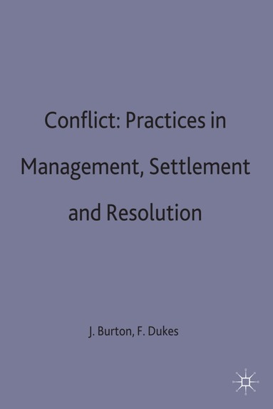 John Burton, Frank Dukes - Conflict: Practices in Management, Settlement and Resolution, Inbunden