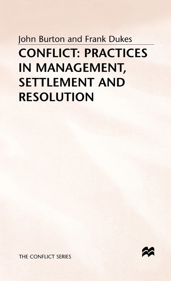 Conflict: Practices in Management, Settlement and Resolution 1