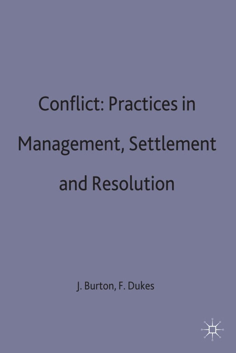 Conflict: Practices in Management, Settlement and Resolution 1